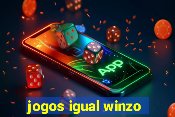 jogos igual winzo